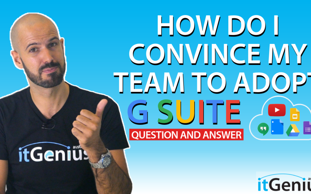 How do I convince my team to adopt G Suite? | Change Management switching to Google Cloud